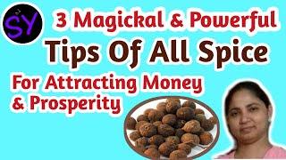 3 Magickal & Powerful Tips Of All Spice For Attracting Money Prosperity In Our Life #prosperitytips