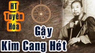 GẬY KIM CANG HÉT (QUYỂN 2) - HT. TUYÊN HÓA.