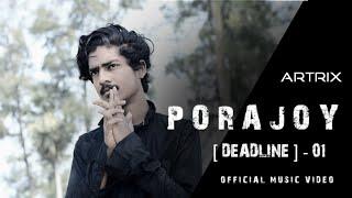 PORAJOY - ARTRIX ( Official Video ) Prod. Sleepless Beat | 2022 Latest Rap Song