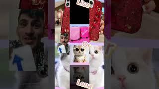 #choose Lisa Or Lena #tiktok #gift #viralvideo #viralshorts #lisaorlena'scat #غطاء ليزاورلينا #vs