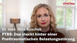 PTBS: Das steckt hinter einer posttraumatischen Belastungsstörung (Dr. med. Nina Buschek)