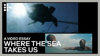 Video Essay: "Where The Sea Takes Us" | FILMADRID & MUBI: The Video Essay