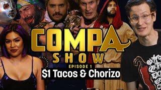 $1 Tacos & Chorizo - CompA Show Ep.1