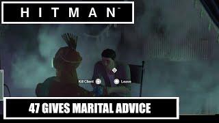 HITMAN 47 Gives Marital Advice