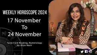 Weekly Horoscope 2024 | 17 November 24 November | Ye Hafta Kaisa rahe ga