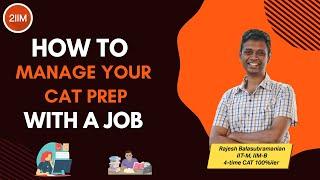 How to Prepare for CAT along with a Job? | 2IIM Online CAT 2022 Preparation |