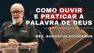 COMO OUVIR E PRATICAR A PALAVRA | Augustus Nicodemus