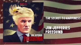 The Secret to Happiness | Freedumb | Jim Jefferies