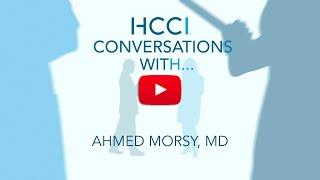 Conversations With Ahmed Morsy, MD, MBA