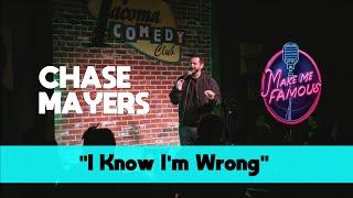 I Know I’m Wrong | Chase Mayers | Stand Up Comedy