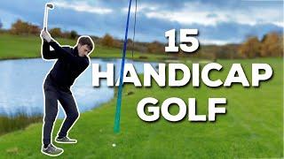 What 15 Handicap Golf Looks Like... [EVERY SHOT]