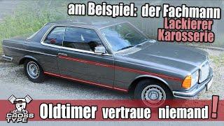 Vertraue niemand bei Oldtimer, Beispiel Lackierer & Karosserie Fachmann