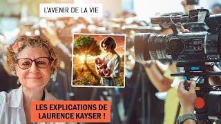 L'avenir de la vie : les explications de Laurence Kayser !