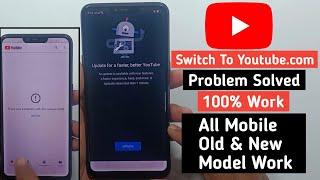 Youtube update problem | 2025 Switch To Youtube.Com This Version Of Youtube Is Out Of Date 100% work