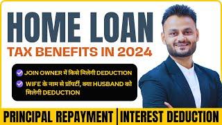 Home Loan Tax Benefits for AY 2024-25