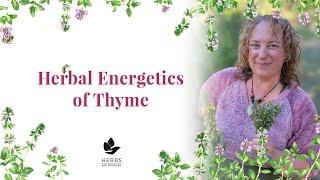 Herbal Energetics of Thyme