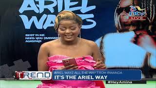 Ariel Wayz all the way from Rwanda | #theTrend