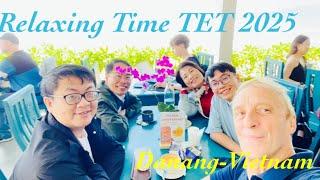 Relaxing Time TET 2025…. Danang - Vietnam - Mimi Diessel