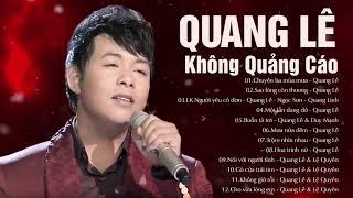 Quang Lê Không Quảng Cáo - Tuyển Tập Nhạc Sến Trữ Tình Hay Nhất