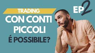 Fare TRADING con un PICCOLO CONTO | EPISODIO 2