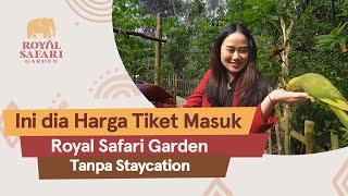 Tiket Masuk Royal Safari Garden Tanpa Staycation