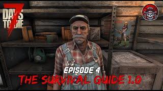 Questing & Progression - EP4 - 7 Days To Die 1.0 (The Survival Guide)