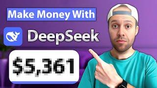 How to Make Money With DeepSeek! ($100s Per Week)