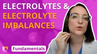 Electrolytes and Electrolyte Imbalances - Fundamentals of Nursing | @LevelUpRN