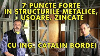 7 PUNCTE FORTE IN STRUCTURILE METALICE USOARE, ZINCATE