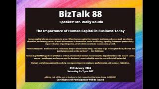 Biz Talk Topic 88 - The Importance of Human Capital in Business Today