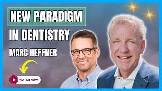 New Paradigm in Dentistry with Marc Heffner and Travis Rodgers