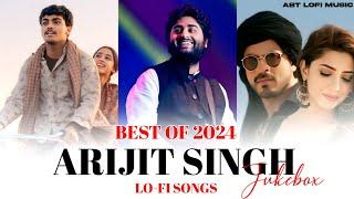 Best Of Arijit Singh Mashup 2024 | Arijit Singh Songs | Arijit Singh Super Hit Songs | Mind Relax