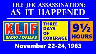 1-PART, 9½-HOUR VERSION OF KLIF-RADIO'S COVERAGE OF JFK'S ASSASSINATION (NOVEMBER 22—24, 1963)