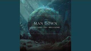 Seven Lions & YDG - Man Down (Feat. Bella Renee) (Video Release)