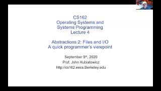 CS162 Lecture 4: Abstractions 2: Files and I/O