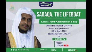  Sadaqah - The Lifeboat | Sh. Abdurahman Is'haq| Jummah LIVE | Jamia Mosque