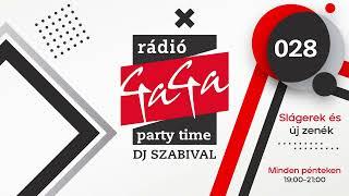 Rádio GaGa - Party time - Dj Barta Szabi - 028