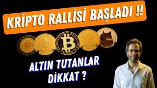 YERİNİZİ ALIN !! KRİPTO RALLİSİ BAŞLADI !! ALTIN TUTANLAR DİKKAT!!