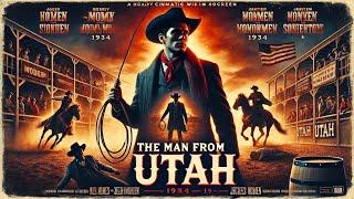 The Man from Utah (1934)  | Rodeo Mystery and Deadly Confrontations!