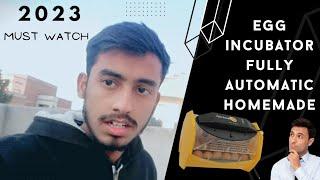 Egg incubator Fully Automatic Home Made | Friendsology