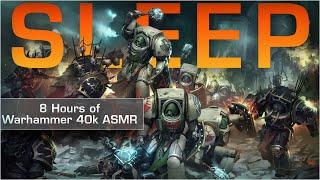 Another 8 Hours of Warhammer 40k Lore To Sleep To