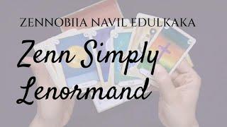 ZENN SIMPLY LENORMAND by Zennobiia Navil Edulkaka ~ Deck Review ~ Lenormand Reader