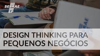 Design Thinking promove inovação nos pequenos negócios