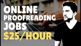 4 Work-From-Home Proofreading Jobs That Pay $25 per Hour