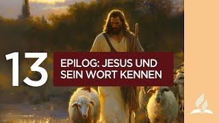 13. Epilog: Jesus und sein Wort kennen  | Bibelgespräch