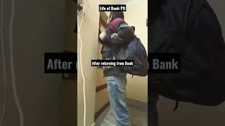 Life of bank PO  after returning from Bank  #life #bankpo #shorts #lifestyle #ibpspo #sbipo