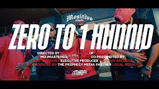 MOSITIVO - ZERO TO 1 HUNNID (OFFICIAL MUSIC VIDEO)