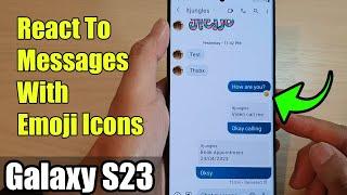 Galaxy S23's: How to React To Messages With Emoji Icons