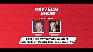 The Paytech Show 6.08: Real-Time Payments Revolution – Insights from Danske Bank and Valantic FSA