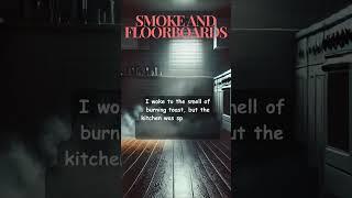 Smoke and Floorboards